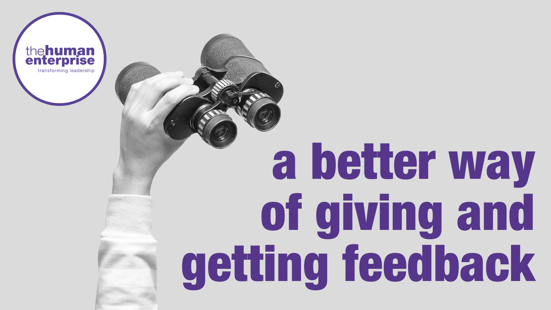 A Better Way of Giving and Getting Feedback | Leadership Training Australia | the human enterprise