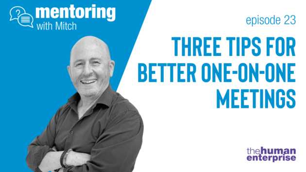 Three Tips for Better One-on-one Meetings | Leadership Training Australia | the human enterprise