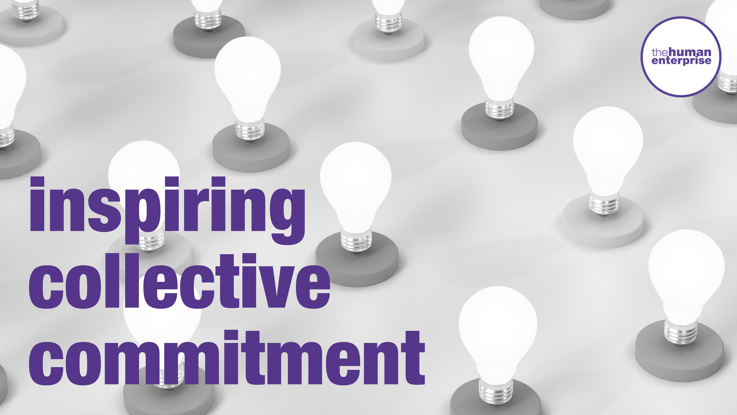 Inspiring Collective Commitment | the human enterprise | Leadership Training Australia